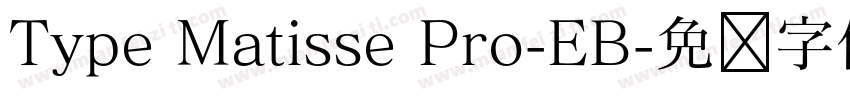 Type Matisse Pro-EB字体转换